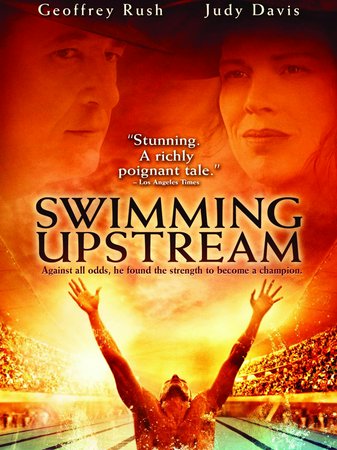 Swimming Upstream, Geoffrey Rush,Judy Davis,Jesse Spencer,Tim Draxl,David Hoflin,Craig Horner,Brittany Byrnes,Deborah Kennedy,Mark Hembrow,Mitchell Dellevergin