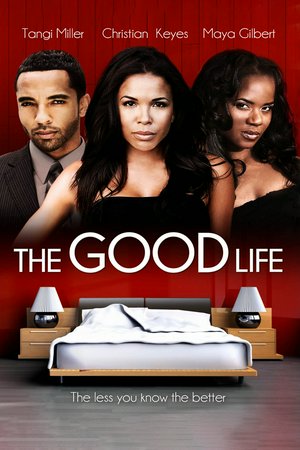 The Good Life, Richard Gallion,Tangi Miller,Christian Keyes,Mari Morrow,Maya Gilbert,Christopher Nolen,Christina De Leon