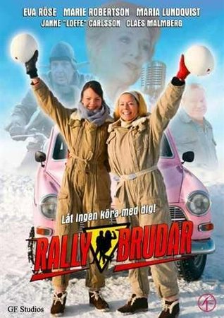 Rallybrudar, Marie Robertson,Eva Röse,Björn Bengtsson,Johan Hedenberg,Maria Lundqvist,Claes Malmberg,Jesper Malm,Jens Nyqvist,Philip Panov,Lena Strömdahl