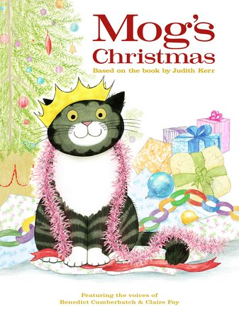 Mog's Christmas, Benedict Cumberbatch,Claire Foy,Miriam Margolyes,Maggie Steed,Charlie Higson,Zawe Ashton,Tacy Kneale