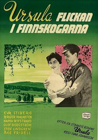 Ursula - Flickan i Finnskogarna, Eva Stiberg, Birger Malmsten, Naima Wifstrand
