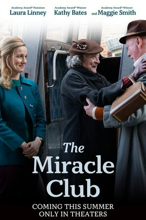 The Miracle Club, Maggie Smith, Laura Linney, Kathy Bates, Agnes O'Casey, Mark O'Halloran, Mark McKenna, Niall Buggy, Hazel Doupe, Stephen Rea, Lesley Conroy
