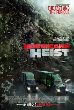 The Hurricane Heist, Toby Kebbell,Maggie Grace,Ryan Kwanten,Ralph Ineson,Natacha Karam,Melissa Bolona,James Cutler,Ben Cross,Christian Contreras,James Barriscale