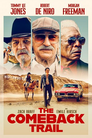 The Comeback Trail, Robert De Niro,Tommy Lee Jones,Morgan Freeman,Zach Braff,Emile Hirsch,Sheryl Lee Ralph,Kate Katzman,Eddie Griffin,Chris Mullinax,Patrick Muldoon