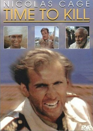 Time to Kill, Nicolas Cage, Giancarlo Giannini, Ricky Tognazzi, Patrice-Flora Praxo, Georges Claisse, Robert Liensol, Vittorio Amendola, Pao Pei Andreoli, Mario Mazzarotto, Michele Melega