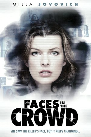 Faces in the Crowd, Milla Jovovich, Julian McMahon, Michael Shanks, David Atrakchi, Sarah Wayne Callies, Marianne Faithfull, Valentina Vargas, Jafar Panahi, Marzieh Rezaei, Kate Yacula