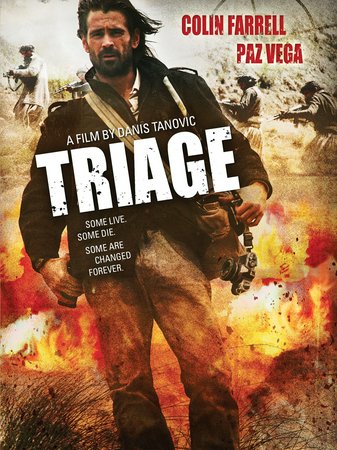 Triage, Colin Farrell,Branko Djuric,Paz Vega,Juliet Stevenson,Christopher Lee,Jamie Sives,Kelly Reilly,Mozaffar Shafeie,Luis Callejo,Ian McElhinney