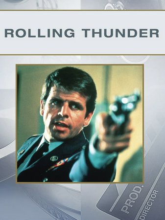 Rolling Thunder, William Devane, Tommy Lee Jones, Linda Haynes, Lisa Richards, Dabney Coleman, Cassie Yates, Lawrason Driscoll, Luke Askew, James Victor, Jordan Gerler