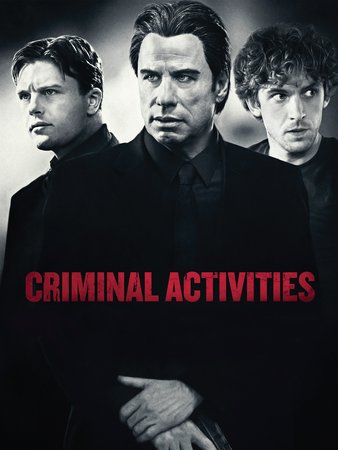 Criminal Activities, Michael Pitt,Dan Stevens,John Travolta,Jackie Earle Haley,Christopher Abbott,Edi Gathegi,Rob Brown,Morgan Wolk,Travis Aaron Wade,Alan B. Jones