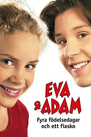 Eva & Adam - Four Birthdays and a Fiasco, 
