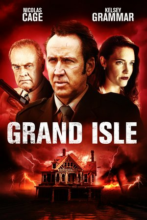 Grand Isle, Nicolas Cage, KaDee Strickland, Luke Benward, Kelsey Grammer, Zulay Henao, Oliver Trevena, Emily Marie Palmer, Beatrice Hernandez, Rob Mars, Danny Le Boyer