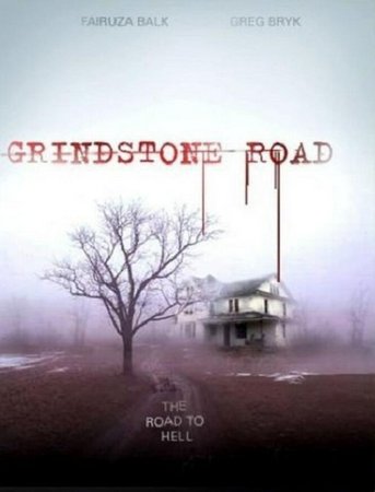 Grindstone Road, Fairuza Balk,Walter Learning,Joan Gregson,Greg Bryk,Andrea Davis,Matt Gordon,Zachary Bennett,Dylan Authors,Felix Pennell