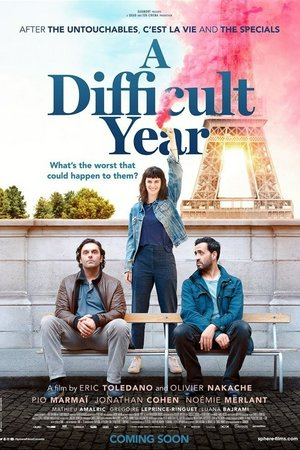 A Difficult Year, Pio Marmaï,Noémie Merlant,Mathieu Amalric,Grégoire Leprince-Ringuet,Luana Bajrami,Sandrine Briard,Oussama Kheddam,Danièle Lebrun,Alexandra Roth,Jean-François Cayrey