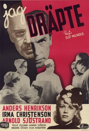 Jag dräpte, Anders Henrikson, Arnold Sjöstrand, Irma Christenson