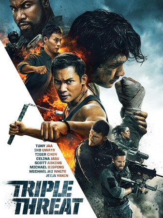 Triple Threat, Celina Jade,Iko Uwais,Michael Jai White,Scott Adkins,Tony Jaa,Michael Bisping,JeeJa Yanin,Jennifer Yang,Michael Wong,Dominique Vandenberg