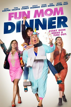 Fun Mom Dinner, Katie Aselton, Toni Collette, Bridget Everett, Molly Shannon, Adam Scott, Adam Levine, Jaz Sinclair, Rob Huebel, Paul Rust, Caleb Paddock