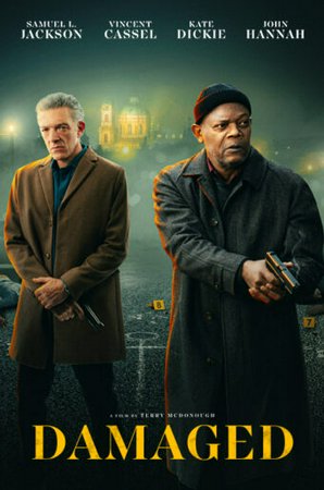 Damaged, Samuel L. Jackson, Vincent Cassel, Gianni Capaldi, Laura Haddock, John Hannah, Kate Dickie, Brian McCardie, Nicolette McKeown, Dylan Blore, Samantha Coughlan