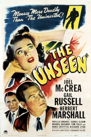 The Unseen, Joel McCrea,Gail Russell,Richard Lyon,Herbert Marshall,Norman Lloyd,Phyllis Brooks,Isobel Elsom,Mikhail Rasumny,Elizabeth Risdon,Elisabeth Risdon