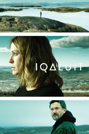 Iqaluit, François Papineau,Marie-Josée Croze,Natar Ungalaaq,Sébastien Huberdeau,Christine Tootoo,Paul Nutarariaq