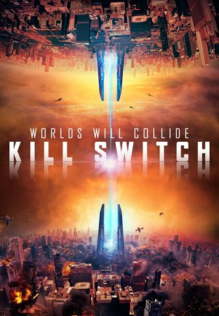Kill Switch, Dan Stevens,Bérénice Marlohe,Tygo Gernandt,Mike Reus,Gijs Scholten van Aschat,Chloe-May Cuthill,Don Alphonso,Bas Keijzer,Charity Wakefield,Mike Libanon