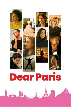 Dear Paris, Monica Bellucci, André Dussollier, Roschdy Zem, Eduardo Noriega, Rossy de Palma, Alex Lutz, Martina García, Charlotte Dauphin, Grace Hancock, Charline Balu-Emane