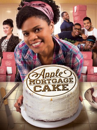Apple Mortgage Cake, Kimberly Elise,A.J. Saudin,Kevin Hanchard,Millie Davis,Shanice Banton,Pauline Wong,Joanne Boland