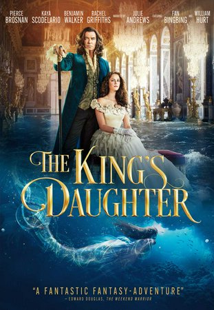 The King's Daughter, Pierce Brosnan,William Hurt,Benjamin Walker,Kaya Scodelario,Bingbing Fan,Ben Lloyd-Hughes,Paul Ireland,Pablo Schreiber,Crystal Clarke,Rachel Griffiths