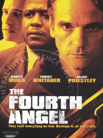 The Fourth Angel, Jeremy Irons,Forest Whitaker,Charlotte Rampling,Jason Priestley,Lois Maxwell,Ian McNeice,Kal Weber,Joel Pitts,Briony Glassco,Ivan Marevich