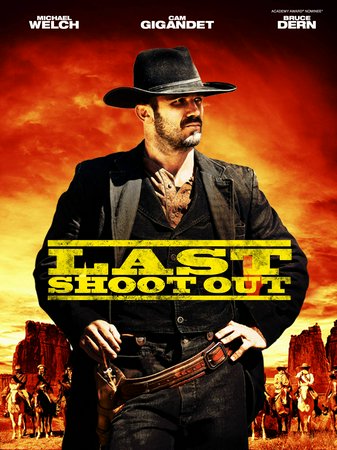 Last Shoot Out, Brock Harris,Skylar Witte,Peter Sherayko,Jay Pickett,David DeLuise,Caia Coley,Brock Burnett,Keikilani Grune,Jerry Bestpitch,Larry Poole