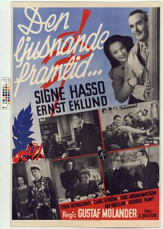 Den Ljusnande Framtid, Signe Hasso, Ernst Eklund, Erik 'Bullen' Berglund