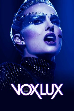 Vox Lux, Jude Law,Raffey Cassidy,Stacey Martino,Jennifer Ehle,Natalie Portman,Lol Crawley,Svetlana Metkina,Sahr Ngaujah,Sia,Nikki Brower