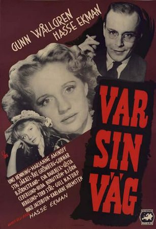 Var sin väg, Hasse Ekman,Gull Natorp,Stig Järrel,Eva Dahlbeck,Marianne Aminoff,Gunn Wållgren