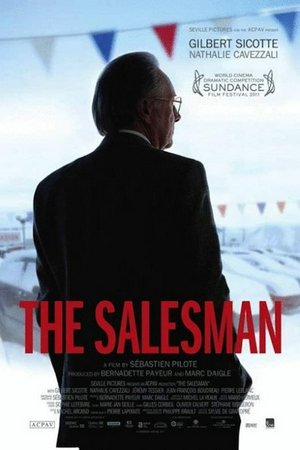 The Salesman, Gilbert Sicotte,Nathalie Cavezzali,Jérémy Tessier,Pierre LeBlanc,Jean-François Boudreau,Nathalie Cavezzal