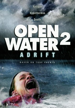 Open Water 2: Adrift, Susan May Pratt,Richard Speight Jr.,Niklaus Lange,Ali Hillis,Cameron Richardson,Eric Dane,Wolfgang Raach,Alexandra Raach,Kelly Wagner,Alfred Cuschieri
