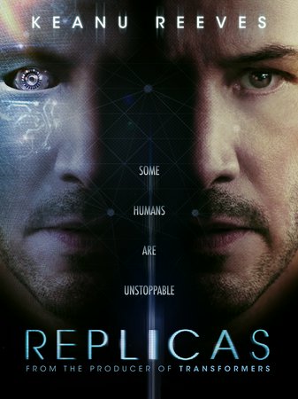 Replicas, Keanu Reeves,Alice Eve,Thomas Middleditch,Emily Alyn Lind,John Ortiz,Emjay Anthony,Nyasha Hatendi,Aria Lyric Leabu,Amber Townsend,Amber Rivera