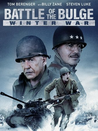 Battle of the Bulge: Winter War, Luke Schuetzle,Tom Berenger,Kathleen Timberman,Brittany Benjamin,Aaron Courteau,Billy Zane,Luke Steinborn,Casey Sill,Cody Fleury,Eric M. Johnson