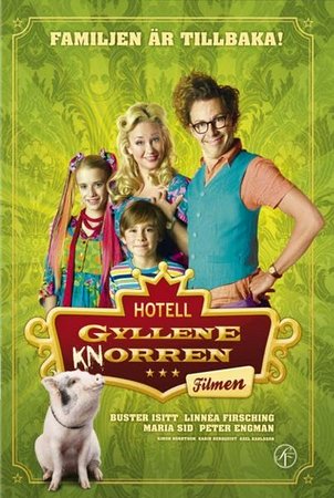 Hotell Gyllene Knorren - Filmen,  Buster Isitt,Linnéa Firsching,Peter Engman