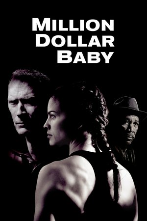 Million Dollar Baby, Clint Eastwood,Hilary Swank,Morgan Freeman,Jay Baruchel,Mike Colter,Lucia Rijker,Anthony Mackie,Margo Martindale,Riki Lindhome,Bruce Forman